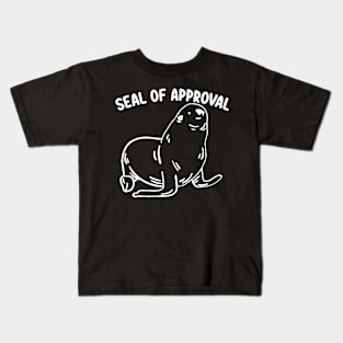 seal of approval funny seal ocean life Kids T-Shirt